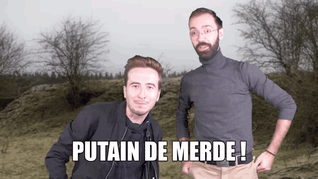 two men standing next to each other with the words putain de merde on the bottom