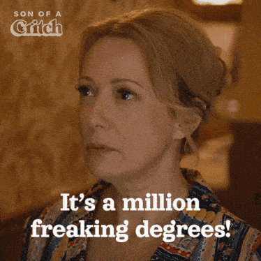 a woman says " it 's a million freaking degrees " in front of a son of a critic logo