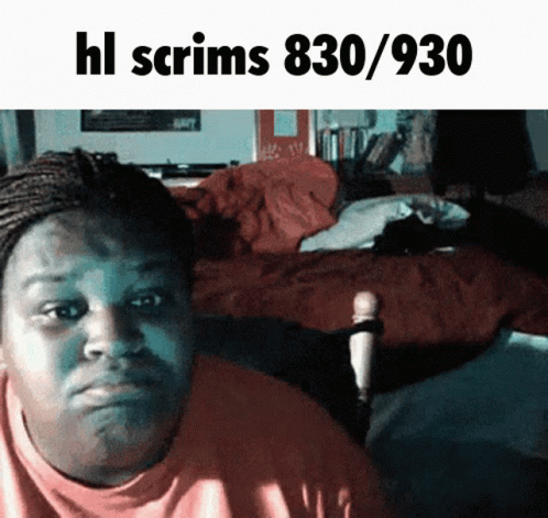 Hl Scrims GIF - Hl Scrims 830 GIFs