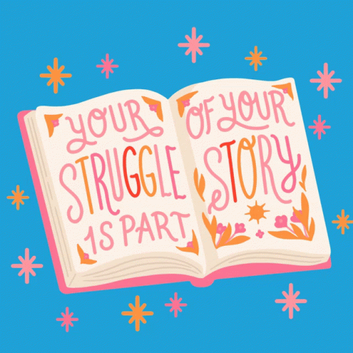Your Struggle Is Part Of Your Story Story GIF - Your Struggle Is Part Of Your Story Story Book GIFs