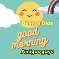 a poster that says good morning amigos gays