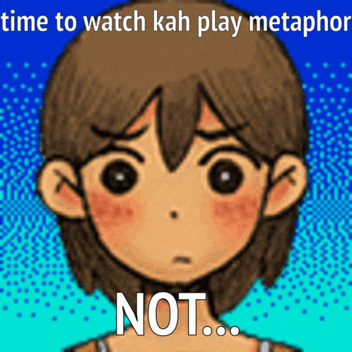 a cartoon of a girl with the words " time to watch kah play metaphor not " below her