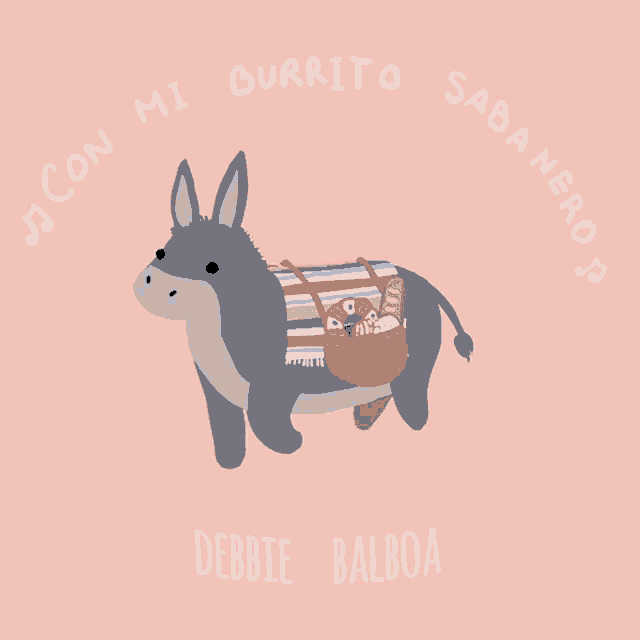 an illustration of a donkey with a burrito on its back and the name debbie balboa on the bottom