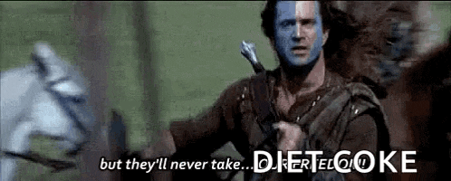 a man with blue paint on his face is holding a sword and says `` but they 'll never take ... diet coke ''