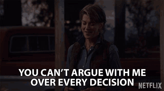 You Cant Argue With Me Over Every Decision Stop GIF - You Cant Argue With Me Over Every Decision Stop Calm Down GIFs