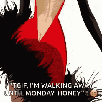 a woman in a red dress is walking away until monday honey .