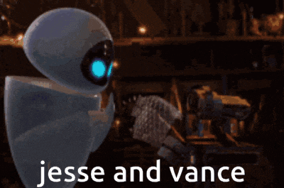 a robot from wall e says jesse and vance in front of a blurry background