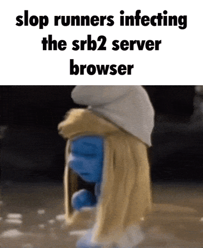 a picture of a smurf with the words " stop runners infecting the srb2 server browser "