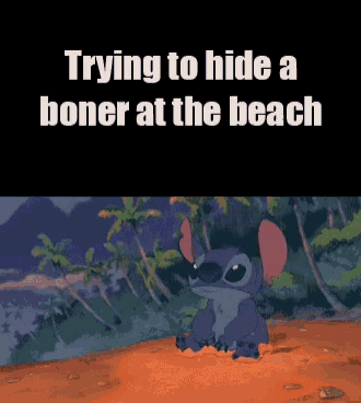 a cartoon of stitch with the words trying to hide a boner at the beach below him