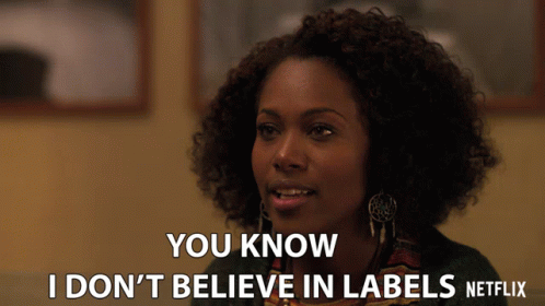 You Know I Dont Believe In Labels GIF - You Know I Dont Believe In Labels Free Spirit GIFs