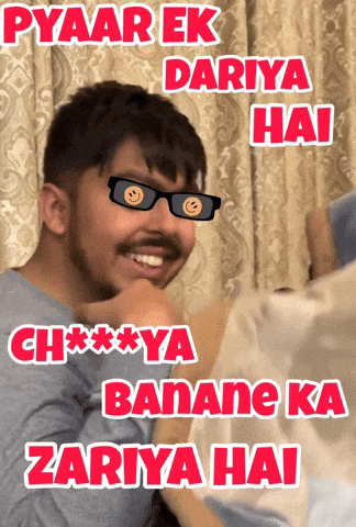 a man wearing sunglasses and a smiley face on his face says pyaar ek dariya hai ch *** ya banane ka zariya hai