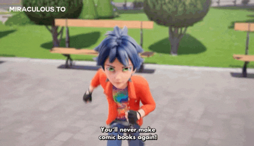 a cartoon character says " you 'll never make comic books again " in a park