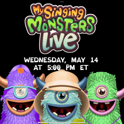 a poster for my singing monsters live on wednesday may 14 at 5:00 pm et