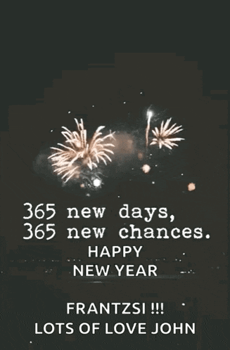 a new year greeting card with fireworks and the words 365 new days 365 new chances