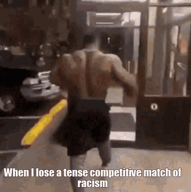 a man is running in a gym with the caption when i lose a tense competitive match of racism written below him