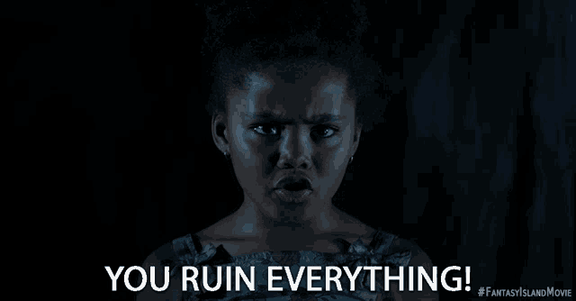 a little girl is crying with the words you ruin everything