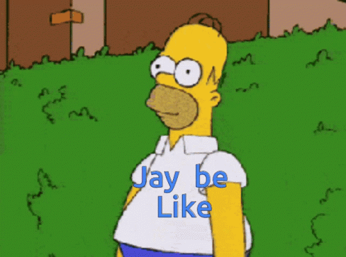 Jay Be Like The Simpsons GIF - Jay Be Like The Simpsons Homer GIFs