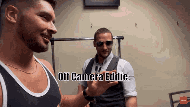 a man wearing sunglasses talks to another man with the words off camera eddie below him