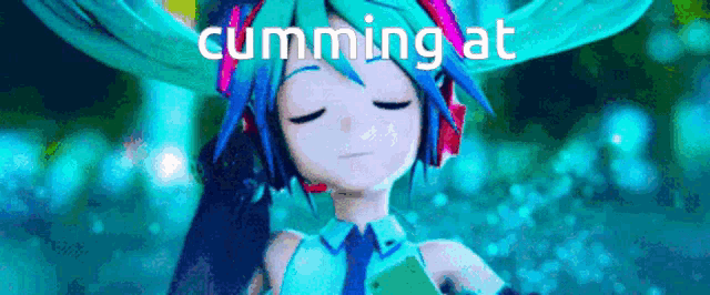 hatsune miku is wearing headphones and holding a cell phone with the words cumming at written above her .