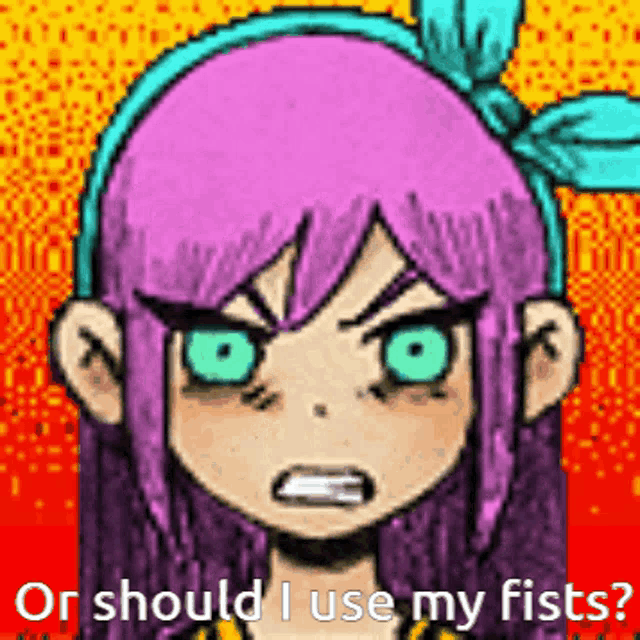a pixel art drawing of a girl with purple hair and green eyes asking if she should use her fists .
