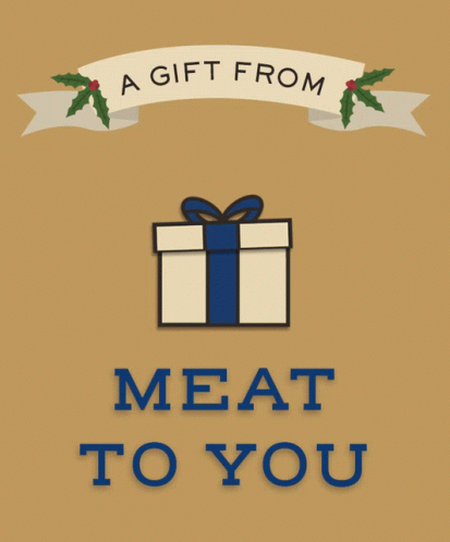 Gift Gift From Meat To You GIF - Gift Gift From Meat To You Meat GIFs