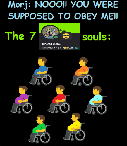 a poster that says morj : nooo !! you were supposed to obey me !! the 7 souls :