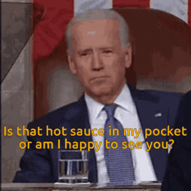 Joe Biden Is That Hot Sauce In My Pocket GIF - Joe Biden Is That Hot Sauce In My Pocket Or Am I Happy To See You GIFs