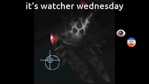 a picture of a monster with the words it 's watcher wednesday