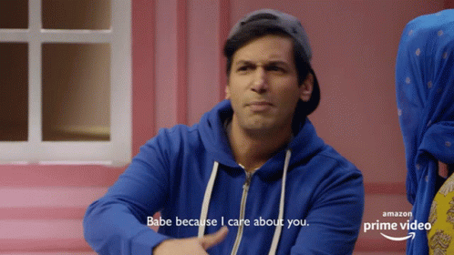 Babe Because I Care About You Kanan Gill GIF - Babe Because I Care About You Kanan Gill Sketchy Behaviour GIFs