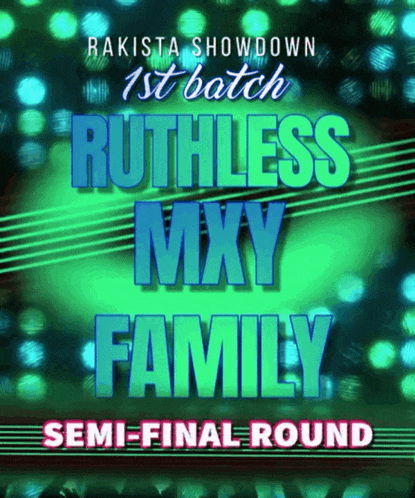 ruthless mxy family semi-final round is advertised on this poster
