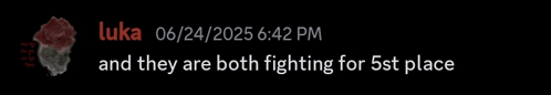 a screenshot of a conversation with luka and they are both fighting for 5th place