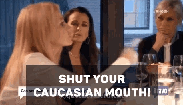 a bravo advertisement shows a woman kissing another woman on the cheek and says shut your caucasian mouth