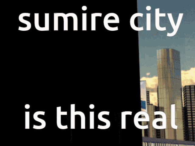 a black and white poster that says ' sumire city is this real '