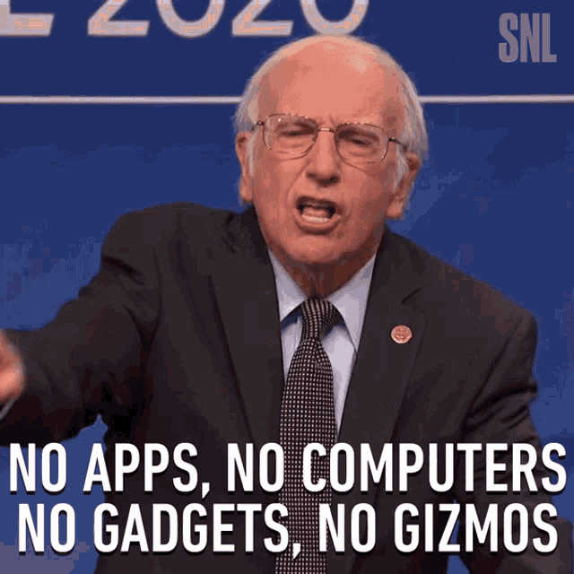 No Apps No Computers No Gadgets No Gizmos Larry David GIF - No Apps No Computers No Gadgets No Gizmos Larry David Bernie Sanders GIFs