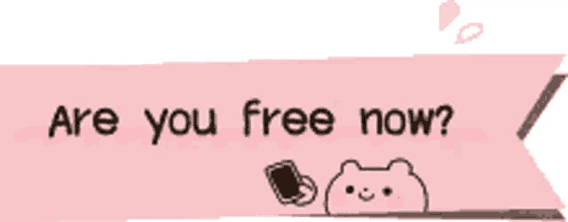 a pink banner that says are you free now on it
