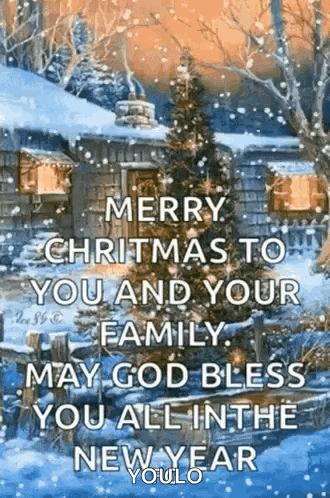 merry christmas to you and your family may god bless you all in the new year youlo