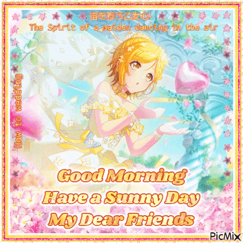 a picture of a girl in a wedding dress with the words good morning have a sunny day my dear friends