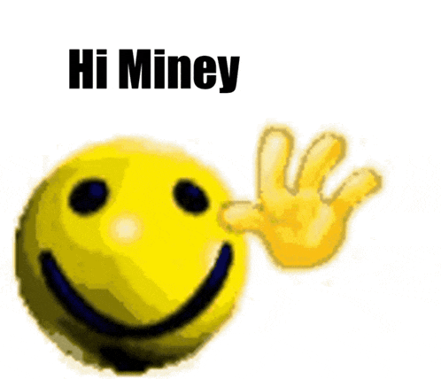 a smiley face and a hand with the words hi miney