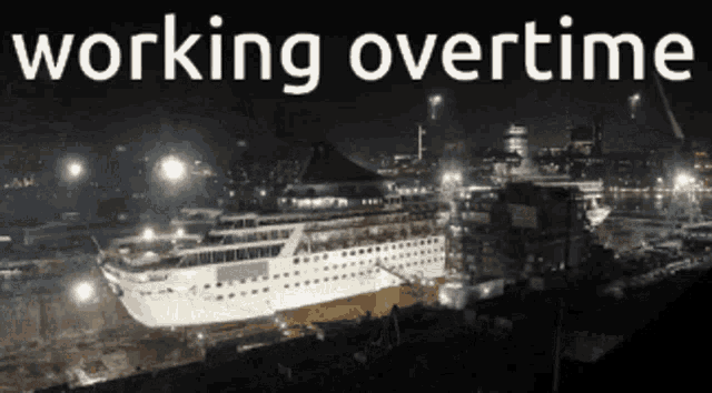 Ship Shipbuilding GIF - Ship Shipbuilding Overtime GIFs