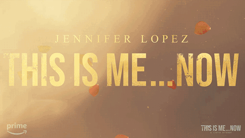 Jennifer Lopez This Is Me Now Movie Title GIF