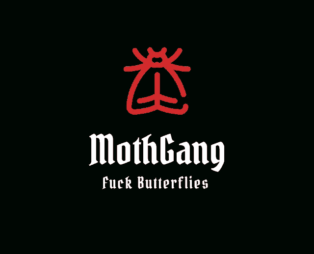 a black background with the words moth gang fuck butterflies