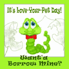 a green caterpillar wearing a red bow tie says it 's love your pet day want a borrow mine