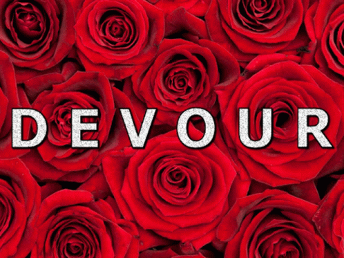 Devour Devour Roses GIF - Devour Devour Roses Roses GIFs