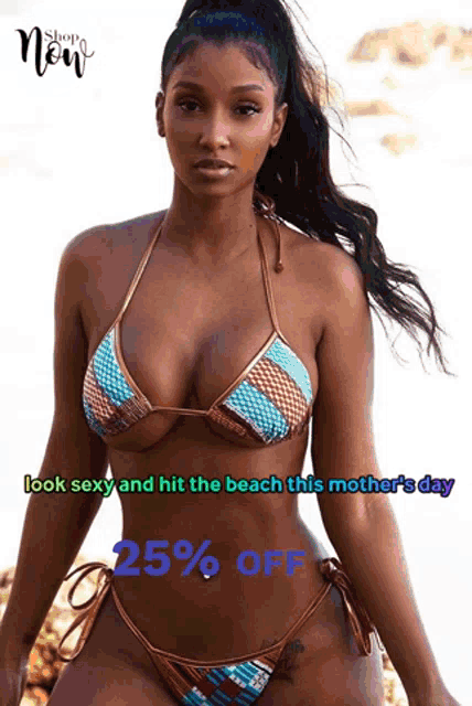a woman in a bikini says look sexy and hit the beach this mothers day