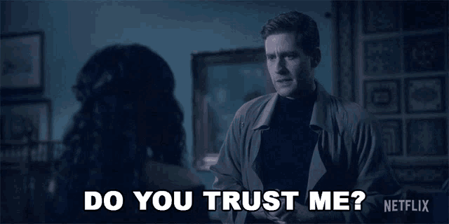 a man talking to a woman with the words do you trust me on the bottom