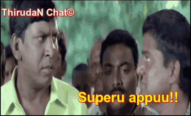 a group of men are looking at each other and one of them says superu appuu