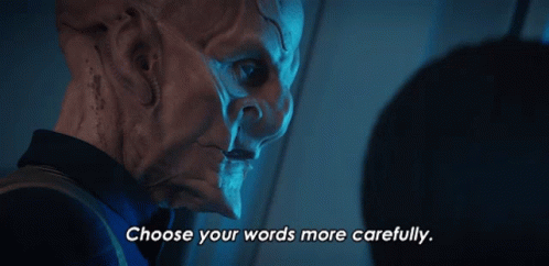Choose Your Words More Caerfully Saru GIF - Choose Your Words More Caerfully Saru Star Trek Discovery GIFs