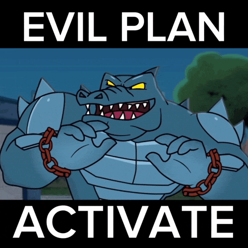 a cartoon character with chains around his arms and the words " evil plan activate "