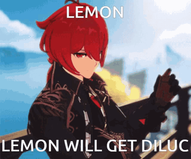 a picture of a red haired anime character with the caption " lemon lemon will get diluc "