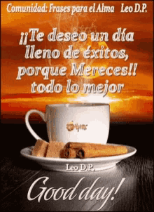 a poster with a cup of coffee on a saucer and the words good day
